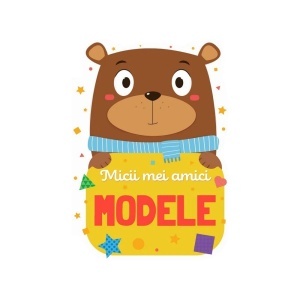 Micii mei amici – Modele