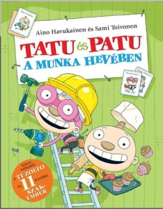 Tatu és Patu a munka heveben