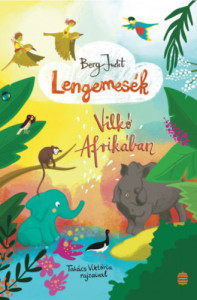Vilkó Afrikában - Lengemesék 6.