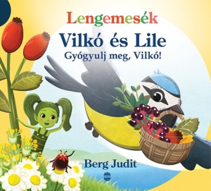 Vilkó és Lile 6. -Gyógyulj meg, Vilkó! - Lengemesék