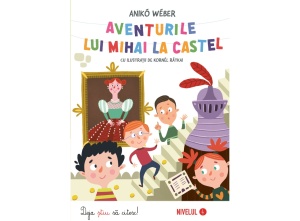 Aventurile lui Mihai la castel – Deja știu să citesc! Nivelul 4