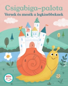 Csigabiga-palota – Versek és mesék a legkisebbeknek