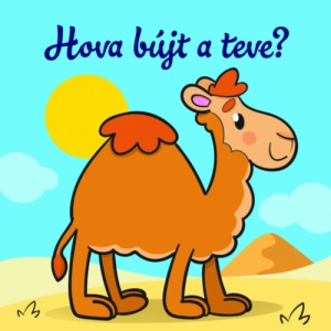 Hova bújt a teve? – Állati kalandok - Szivacskönyv