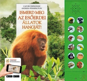 Ismerd meg az esőerdei állatok hangját! - Kik rejtőznek a dzsungel mélyén?