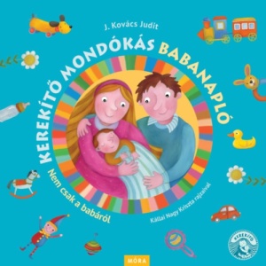 Kerekítő mondókás babanapló - Nem csak a babáról