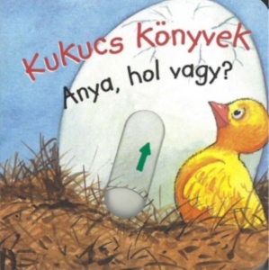 Kukucs könyvek - Anya, hol vagy?