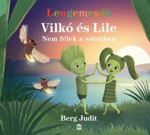 Vilkó és Lile 4. - Nem félek a sötétbe - Lengemesék