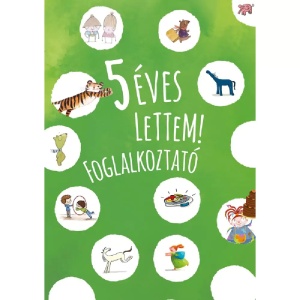 5 eves lettem foglalkoztato