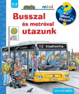 Busszal és metróval utazunk - Mit? Miért? Hogyan? Mini - Img 2