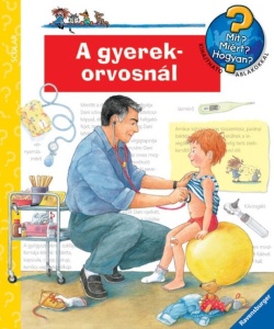Gyerekorvosnal - mit, miert