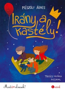 Irány a kastély - Most én olvasok! 4. szint