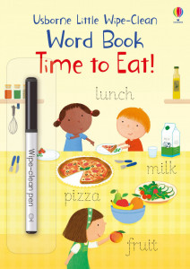 Little Wipe-Clean Word Book Time to Eat! - Img 2