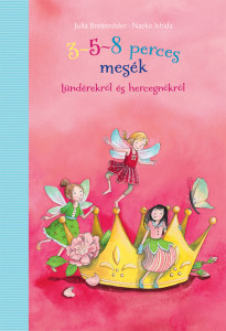 3-5-8 perces mesék tündérekről és hercegnőkről - Img 6
