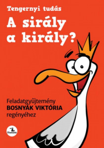 A sirály a király? Feladatgyűjtemény Bosnyák Viktória regényéhez - Img 1