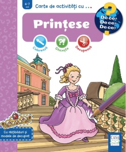 Carte de activități cu Prințese - De ce? De ce? De ce?