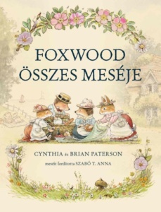 Foxwood összes meséi - A teljes gyűjtemény egy kötetben