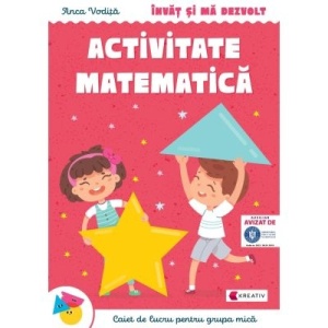 Învăț și mă dezvolt – Activități de matematică pentru grupa mică