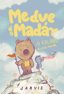 Medve és Madár - a kaland