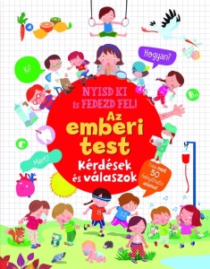 Nyisd ki és fedezd fel - Az emberi test - Kérdések és válaszok