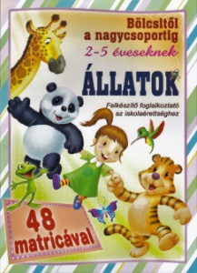Állatok - bölcsitől a nagycsoportig - Felkészítő foglalkoztató az iskolaérettséghez 48 matricával