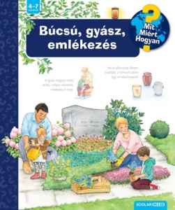 Búcsú, gyász, emlékezés – Mit? Miért? Hogyan? (69.)