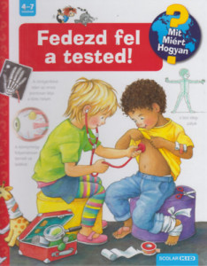Fedezd fel a tested! - Mit? Miért? Hogyan? 9.