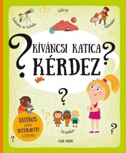 Kíváncsi Katica kérdez - Játékos könyv interaktív elemekkel - Img 2