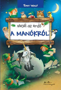 Mesel az erdo a manokrol
