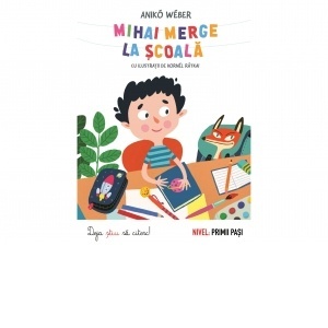 Mihai merge la școală – Deja știu să citesc! Primii pași