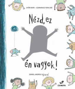 Nézd, ez én vagyok! - Önismeret fejlesztő-színező - Img 2