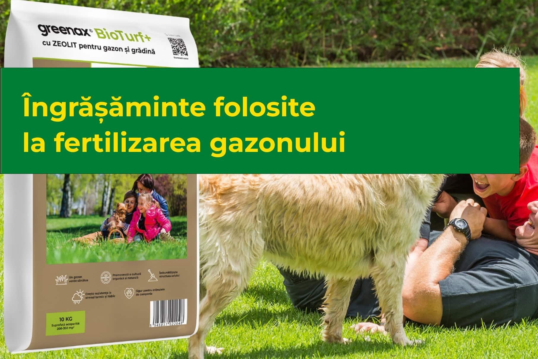 Îngrășăminte folosite la fertilizarea gazonului