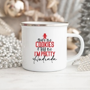 Cana metalica personalizata cu nume Give me cookies & tell me i'm pretty