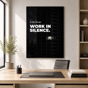 Tablou motivațional Work in silence
