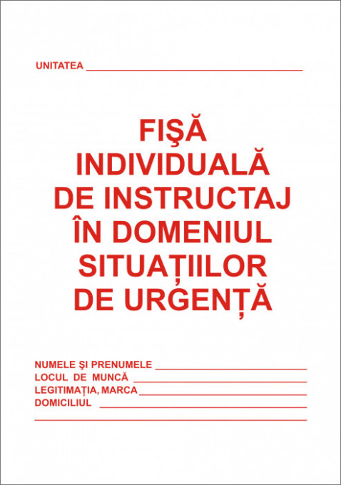 Fișă individuală de instructaj în domeniul situațiilor de urgență, A5, 50 carnete/colet