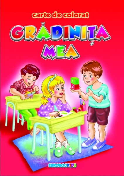 Carte de colorat Gradinita mea