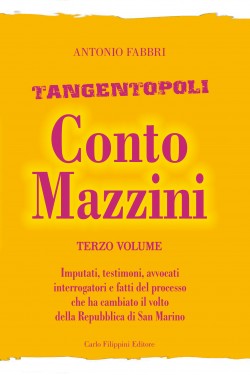Tangentopoli, Conto Mazzini Terzo Volume - Antonio Fabbri
