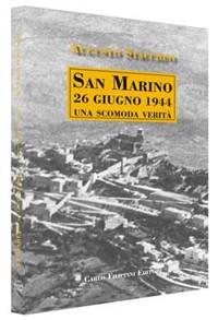 SAN MARINO 26 GIUGNO 1944, UNA SCOMODA VERITA'