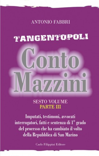 Tangentopoli, Conto Mazzini Sesto Volume (Parte III) - Antonio Fabbri