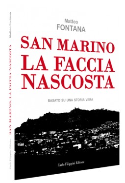 SAN MARINO LA FACCIA NASCOSTA di Matteo Fontana