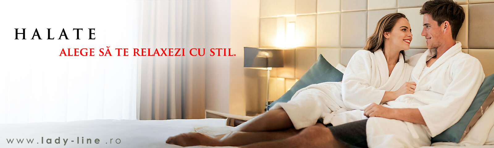 Halate - Alege să te relaxezi cu stil.