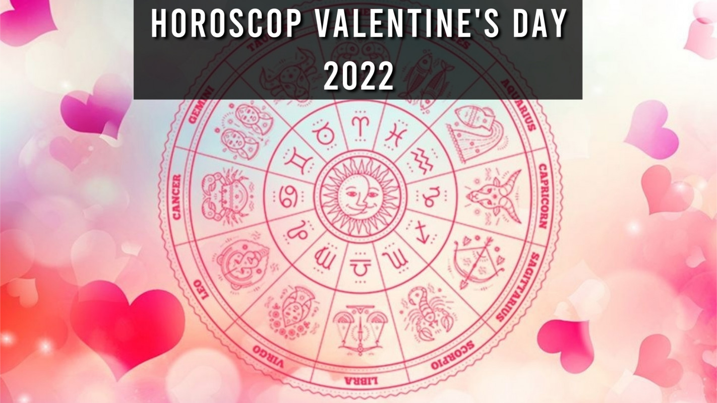 Horoscop de Valentine's Day 2022