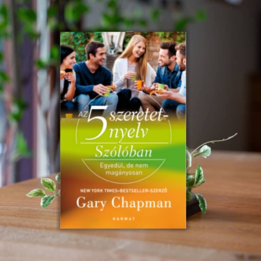 Gary Chapman- Az 5 szeretetnyelv: szólóban
