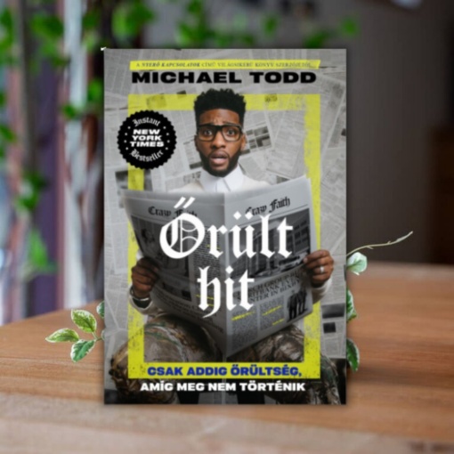 Őrült hit- Michael Todd