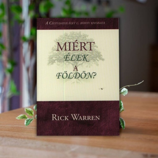 Rick Warren- Miért élek a földön?