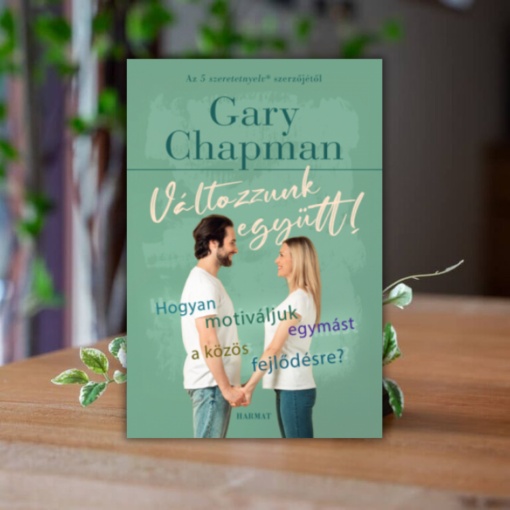 Gary Chapman- Változzunk együtt