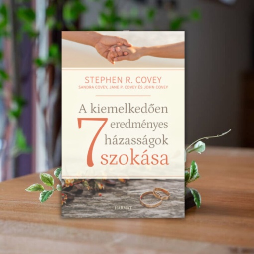 Stephen R. Covey, Sandra Covey- A kiemelkedően eredményes házasságok 7 szokása