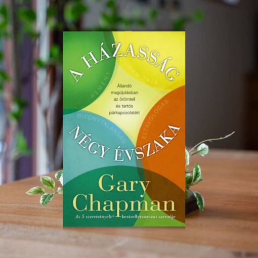 Gary Chapman- A házasság négy évszaka