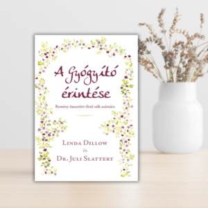 Linda Dillow- A gyógyító érintése