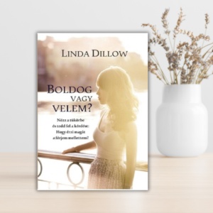 Linda Dillow- Boldog vagy velem?