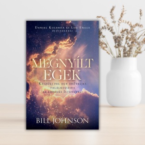Bill Johnson- Megnyílt egek